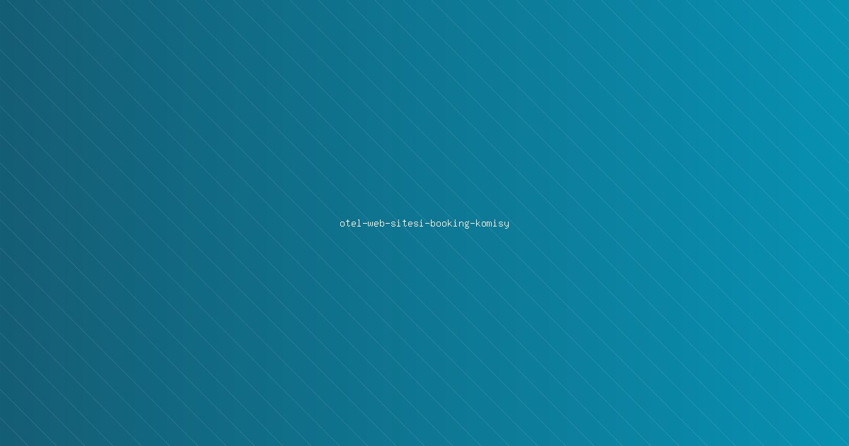 Otel Web Sitesi Kurma Rehberi: Booking.com Komisyonlarını Azaltmak İçin Doğrudan Rezervasyon Nasıl Alınır?